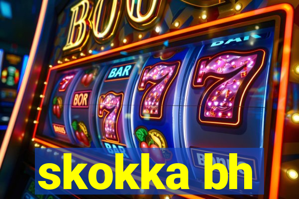 skokka bh